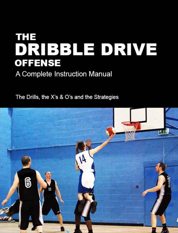 Cover for The Dribble Drive Offense - an Instruction Manual book